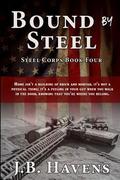 Bound by Steel (Steel Corps #4) by J.B. Havens