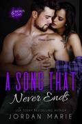 A Song That Never Ends by Jordan Marie