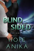 Blindsided (The Guardians #2) by Hope Anika