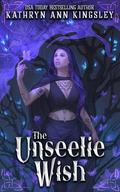 The Unseelie Wish (Deal of Shadows #2) by Kathryn Ann Kingsley