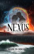 Nexus (Malefic Bloodlines #3) by Madilyn DeRose