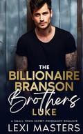 Luke (The Billionaire Branson Brothers #3) by Lexi Masters