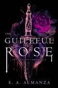 The Guileful Rose (The Curoria Chronicles #1) by Emily Almanza