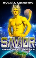 Savior (Finding His Sdaha #2) by Sylvia Morrow