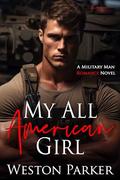 My All American Girl by Weston Parker
