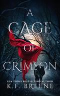 A Cage of Crimson (Deliciously Dark Fairytales #5) by K.F. Breene