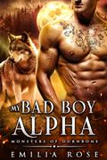 My Bad Boy Alpha (Monsters of Durnbone #3) by Emilia Rose
