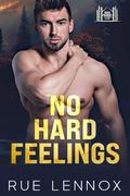 No Hard Feelings (Birch Harbor: Coming Home) by Rue Lennox