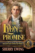 The Lyon and His Promise: The Lyon's Den Connected World by Sherry Ewing