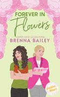 Forever in Flowers (Juniper Creek Golden Years) (Juniper Creek Golden Years #4) by Brenna Bailey