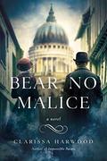 Bear No Malice by Clarissa Harwood