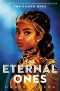The Eternal Ones (Deathless #3) by Namina Forna