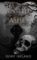 United in Ashes by Ireland Rory