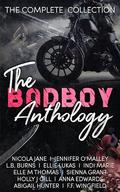 The Bad Boy Anthology: The Complete Collection (A Bad Boy Anthology Story #13) by Indi Marie