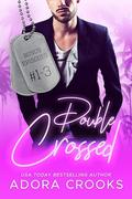 Double Crossed Bonus Mission: Episodes 1-3 by Adora Crooks