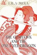 The Goshawk and the One-Eyed Dragon (Temper #0) by Lila Mina