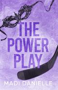 The Power Play (Denver Dragons #2) by Madi Danielle