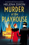 Murder at the Playhouse (Miss Underhay #3) by Helena Dixon
