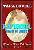 Rapunzel (An Erotic Fairy Tale): Search for the Moonflower (Timeless Tales Red Book Edition #4) by Tara Lovell