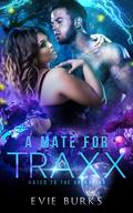 A Mate for Traxx (Mated to the Grekarian #0.5) by Evie Burks