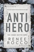 The Antihero (The Book Boyfriends #1) by Renee Rocco