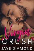 Virgin Crush (College Virgins #2) by Jaye Diamond