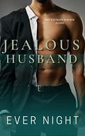 Jealous Husband by Ever Night
