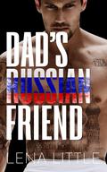Dad's Russian Friend by Lena Little