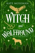 Witch and Wolfhound (West Side Witches #2.5) by Kate Moseman