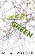 GREEN by M.A. Wilder
