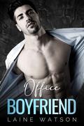 Office Boyfriend (Smoking Hot Boyfriends #1) by Laine Watson