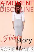 A Moment of Discipline: Helen's story by Rosie Hynds