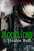 Blood Loss: Part Five Of The Bloodcost Saga by L. Holden Buff