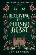 Deceiving the Cursed Beast by Jen Lynning