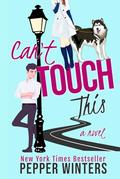 Can't Touch This: A small-town, cinnamon roll rom-com full of swoon & steam by Tess Hunter