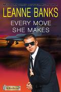 Every Move She Makes (Love, Lies and Little Secrets #3) by Leanne Banks