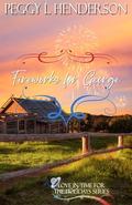 Fireworks for George by Peggy L Henderson