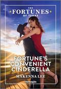 Fortune's Convenient Cinderella (The Fortunes of Texas: Digging for Secrets #6) by Makenna Lee