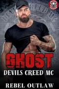 Ghost (Devils Creed MC #2) by Rebel Outlaw