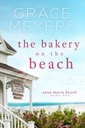 The Bakery On The Beach by Grace Meyers