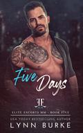 Five Days (Elite Escorts MM #5) by Lynn Burke