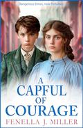 A Capful of Courage: An emotional Victorian saga series from Fenella J Miller for 2024 by Fenella J. Miller