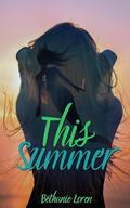 This Summer by Bethanie Loren