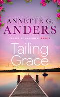 Tailing Grace (Colors of Happiness #5) by Annette G. Anders