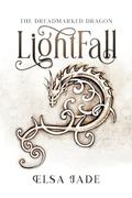 LightFall: The Dreadmarked Dragon by Elsa Jade