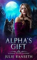 Alpha's Gift by Julie Ranseth