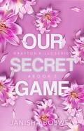 Our Secret Game (Drayton Hills #2) by Janisha Boswell