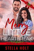 Merry Little Heartbreak (Legacy of the Maguires #5) by Stella Holt