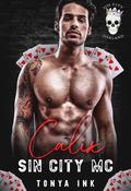 Calix (Sin City MC: Oakland Chapter) by Tonya Ink