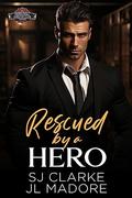 Rescued by a Hero (ASI #1) by JL Madore